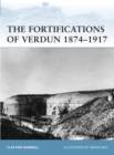Image for The fortifications of Verdun 1874-1917