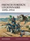 Image for French Foreign Lâegionnaire, 1890-1914