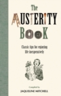 Image for The austerity book  : classic tips for enjoying life inexpensively