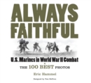 Image for Always faithful  : US Marines in World War II combat