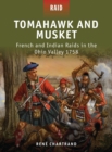 Image for Tomahawk and musket  : French and Indian raids in the Ohio Valley 1758