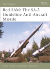 Image for Red SAM: the SA-2 guideline anti-aircraft missile