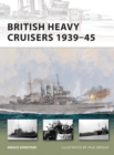 Image for British Heavy Cruisers 1939–45