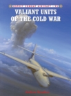 Image for Valiant Units of the Cold War : 95