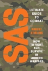 Image for SAS Ultimate Guide to Combat : How to Fight and Survive in Modern Warfare