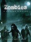 Image for Zombies: a hunter&#39;s guide