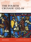 Image for The fourth crusade 1202-04: the betrayal of Byzantium
