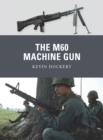 Image for The M60 Machine Gun : 20