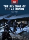 Image for The revenge of the 47 Ronin: Edo 1703