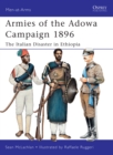Image for Armies of the Adowa Campaign 1896: the Italian disaster in Ethiopia