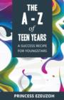 Image for The A-Z of Teen Years