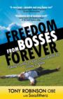 Image for Freedom from bosses forever  : how to take control of your own destiny by going it alone