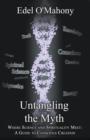 Image for Untangling the Myth - Where Science and Spirituality Meet