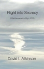 Image for Flight into Secrecy (What happened to Flight 370?)