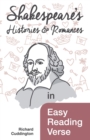 Image for Shakespeare&#39;s histories &amp; romances in easy reading verse