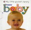 Image for My Little Pocket Happy Baby : My Little Pocket Library