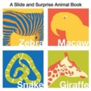 Image for A slide and surprise animal book.
