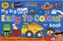 Image for My Big Blue Easy to Colour Book : My Big Easy To Colour Books
