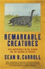 Image for Remarkable creatures  : epic adventures in the search for the origins of species