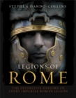 Image for Legions of Rome  : the definitive history of every Imperial Roman legion