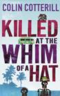 Image for Killed at the Whim of a Hat