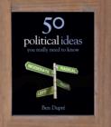 Image for 50 Political Ideas You Really Need to Know