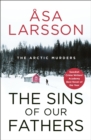 The Sins of our Fathers - Larsson, Asa