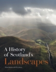 Image for A history of Scotland&#39;s landscapes