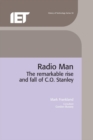 Image for Radio man: the remarkable rise and fall of C.O. Stanley : 30