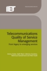 Image for Telecommunications quality of service management: from legacy to emerging services