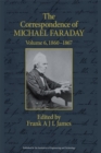 Image for The correspondence of Michael Faraday.: (1861-1867) : Vol. 6,