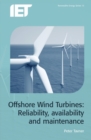 Image for Offshore wind turbines  : reliability, availability and maintenance