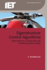 Image for Eigenstructure control algorithms: applications to aircraft/rotorcraft handling qualities design