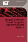 Image for Frequency-Domain Control Design for High-Performance Systems