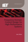 Image for Frequency-domain control design for high performance systems