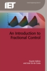 Image for An Introduction to Fractional Control