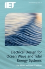 Image for Electrical Design for Ocean Wave and Tidal Energy Systems