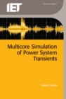Image for Multicore Simulation of Power System Transients