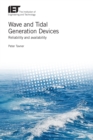 Image for Wave and tidal generation devices: reliability and availabilty