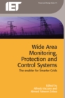 Image for Wide area monitoring, protection and control systems: the enabler for smarter grids