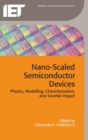 Image for Nano-scaled semiconductor devices  : physics, modelling and characterization