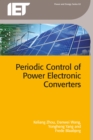 Image for Periodic control of power electronic converters