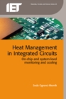 Image for Heat management in integrated circuits: on-chip and system-level monitoring and cooling