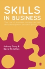 Image for Skills in business  : the role of business strategy, sectoral skills development and skills policy