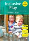 Image for Inclusive play  : practical strategies for working with children from birth to 8