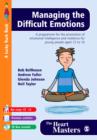 Image for Managing the Difficult Emotions: A Programme for the Promotion of Emotional Intelligence and Resilience for Young People Aged 12 To 16