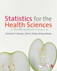 Image for Statistics for the health sciences  : a non-mathematical introduction