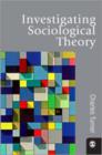 Image for Investigating sociological theory