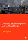 Image for Globalization, development and the mass media