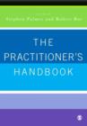 Image for The practitioner&#39;s handbook: a guide for counsellors, psychotherapists and counselling psychologists